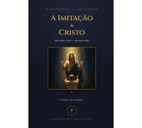 A Imitação de Cristo: Para Voltar a Rezar, Um Capítulo de Cada Vez - Mas Não Sozinho