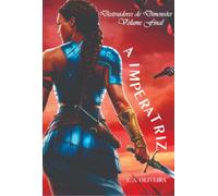A Imperatriz - Destruidores de Dimensões - Volume final