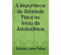 A Importância da Atividade Física no Início da Adolescência