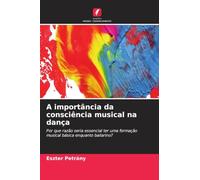 A importância da consciência musical na dança: Por que razão seria essencial ter uma formação musical básica enquanto bailarino?