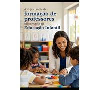 A importância da formação de professores no contexto da educação primária