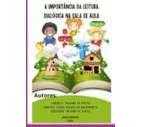 A Importância Da Leitura Dialógica Na Sala De Aula (ebook)