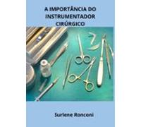 A Importância Do Instrumentador Cirúrgico (ebook)