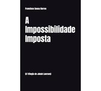 A Impossibilidade Imposta: (A Trilogia de Jakob Laursen)
