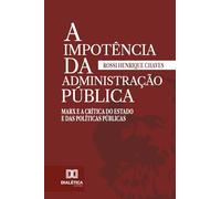 A impotência da administração pública: Marx e a crítica do Estado e das políticas públicas