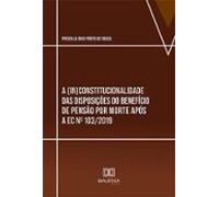 A (in)constitucionalidade Das Disposições Do Benefício De Pensão Por M