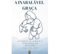 A Inabalável Graça (ebook)