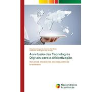 A inclusão das Tecnologias Digitais para a alfabetização: Nos anos iniciais nas escolas públicas brasileiras