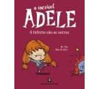 A INCRIVEL ADELE: O INFERNO SAO OS OUTROS