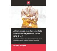 A indemnização da sociedade comercial de pessoas - IDW HFA 7 n.F: O registo contabilístico de um direito a indemnização de um sócio que sai de uma sociedade comercial de pessoas