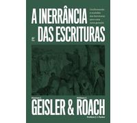 A INERRÂNCIA DAS ESCRITURAS CONFIRMANDO A EXATIDÃO DAS ESCRITURAS PARA UMA NOVA GERAÇÃO