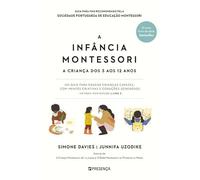 A Infância Montessori: A Criança Dos 3 Aos 12 Anos