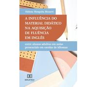 A Influência do Material Didático na Aquisição de Fluência em Inglês: entre alunos adultos em aulas presenciais em escolas de idiomas