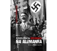 A Influência Hitlerista Na Alemanha: (ebook)
