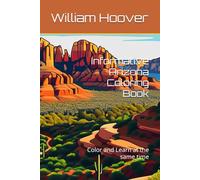 A Informative Arizona Coloring Book: Color and Learn at the same time