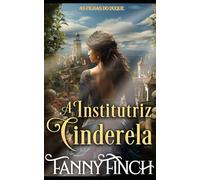 A Institutriz Cinderela: Romance Histórico Regencial (As Filhas Do Duque)