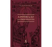 A instrução dos principiantes