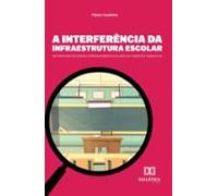 A Interferência Da Infraestrutura Escolar No Processo De Ensino-aprend