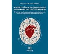 A Interferência Da Qualidade De Vida No Processo De Aprendizado (ebook