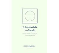 A Interioridade E O Mundo (ebook)