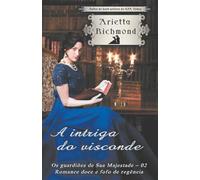 A intriga do visconde: Romance doce e fofo de regência (Os guardiões de Sua Majestade)