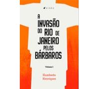 A Invasão Do Rio De Janeiro Pelos Bárbaros (ebook)