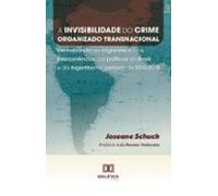 A Invisibilidade Do Crime Organizado Transnacional (ebook)