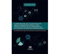 A Irrepetibilidade Dos Valores Pagos Por Erro Da Administração Pública
