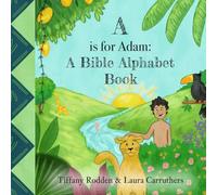 A is for Adam: A Bible Alphabet Book