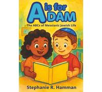 A is for Adam: The ABCs of Messianic Jewish Life