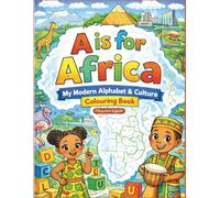 A is for Africa: My mordern alphabet and culture colouring book
