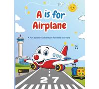 A is for Airplane: An Aviation ABC Letter Tracing and Coloring Book for Preschoolers | Handwriting Practice Ages 3-5