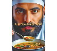 A Is For Alphabet Soup (A Smorgasbord of Gourmet Poetry)