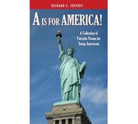 A is for America!: A Collection of Patriotic Poems for Young Americans