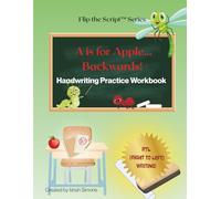 A is for Apple... Backwards Handwriting and Coloring Workbook (Flip the Script™)