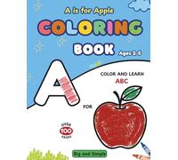 A is for Apple: Big and Simple ABC Coloring Book for Toddlers and Preschoolers Ages 2-5