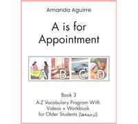 A is for Appointment- Learn the Alphabet and Key Vocabulary Words for Older Students (ESL Farsi Translation Videos included): The A-Z Letter Program: Videos + Workbook for Older Students