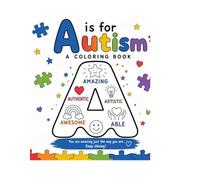 A is for Autism: A Coloring and Activity Book of Courage and Confidence (The Alphabet for Awesome Kids Series)