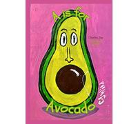 A is for Avocado: Read Aloud Rhymes