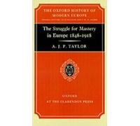 A. J. P. Taylor The Struggle for Mastery in Europe, 1848-1918 (Tapa dura)