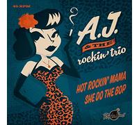 A.J. & The Rockin' Trio - Hot Rockin' Mama / She Do The Bop [Vinilo]