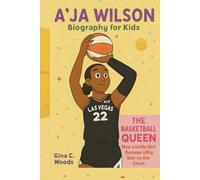 A’ja Wilson Biography for Kids: The Basketball Queen - How a Little Girl Became a Big Star on the Court