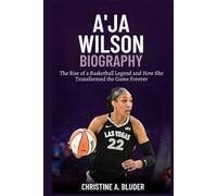 A’ja Wilson Biography: The Rise of a Basketball Legend and How She Transformed the Game Forever