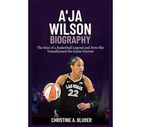A’ja Wilson Biography: The Rise of a Basketball Legend and How She Transformed the Game Forever