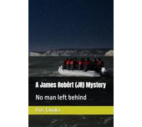 A James Robèrt (JR) Mystery: No man left behind (The James Robèrt (JR) Mysteries)