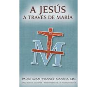 A Jesús a través de María