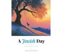 A JEWISH DAY: From Dawn to Dark