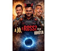 A jó, a rossz és az idióta