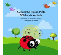 A Joaninha Pintas-Pinta: O Valor da Verdade