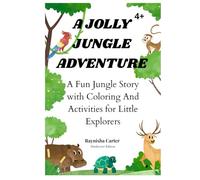 A Jolly Jungle Adventure: A Fun Jungle Story with Coloring And Activities for Little Explorers